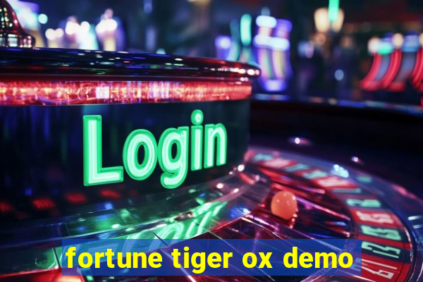 fortune tiger ox demo